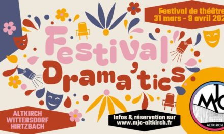 > DU 28 MARS AU 9 AVRIL : Festival de théâtre Drama’tics