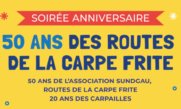 > MAR 25 MARS 2025 : Soirée anniversaire « Les Routes de la Carpe frite »