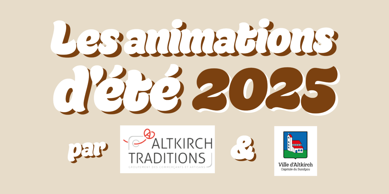 Les animations d’été 2025 par Altkirch Traditions
