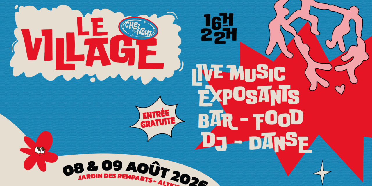 > DU 8 AU 9 AOÛT : Le village by Chez Nous